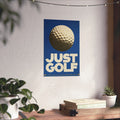 Just Golf Fine Art Poster